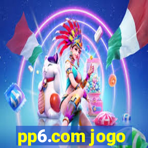 pp6.com jogo